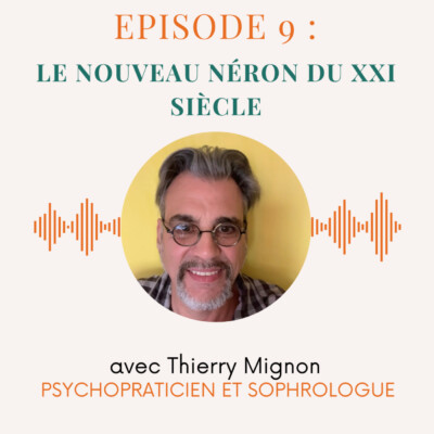 Episode n°9 : le nouveau Néron du XXI siècle