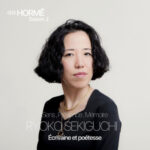 HORMÊ – RYOKO SEKIGUCHI – AUTRICE ET POETESSE – Sens, Présence, Mémoire