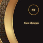 Mon Marquis – Il ignorait encore à qui il appartenait.