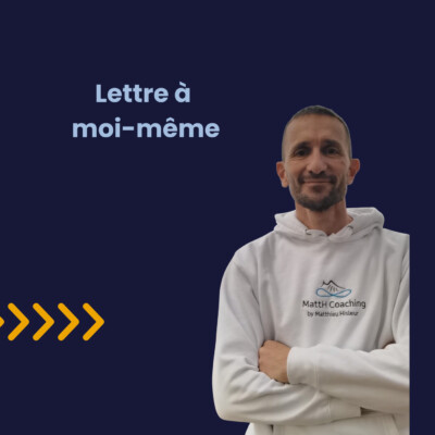 #9 – Lettre à moi-même