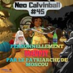 Neo Calvinball #45 – Personnellement MAUDIT par le patriarche de Moscou