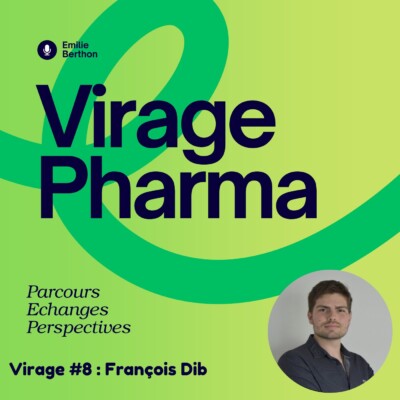 Virage #8 : Pharmacien à la Commission Européenne – échanges avec François Dib