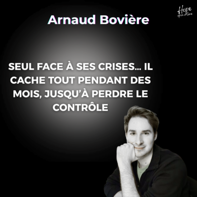 Arnaud bovière: Seul face à ses crises… il cache tout pendant des mois, jusqu’à perdre le contrôle