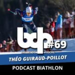 Balles de pioche – PODCAST BIATHLON #69