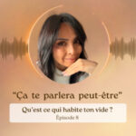 Ce vide que tu remplis sans le voir (et ce qu&rsquo;il essaie de te dire)