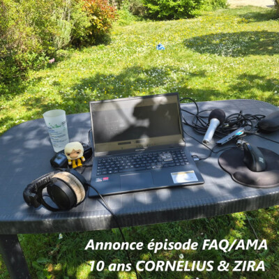 Annonce FAQ/AMA des 10 ans de Cornelius & Zira