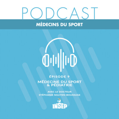 MÉDECINS DU SPORT | EP#09 | Médecine du sport & pédiatrie