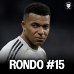 Rondo #15 – Bilan de saison de Mbappé, Matchs Truqués Dans le Foot Amateur & L’avis de Neymar Sur Les Dribbleurs