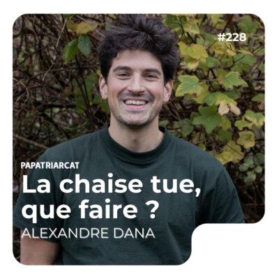 #233 – La chaise tue, que faire ? – Alexandre Dana