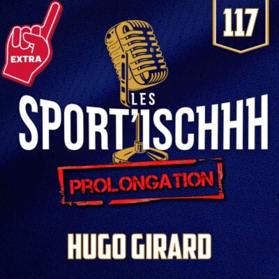 Les Sport’ischhh – EP117 – EXTRA
