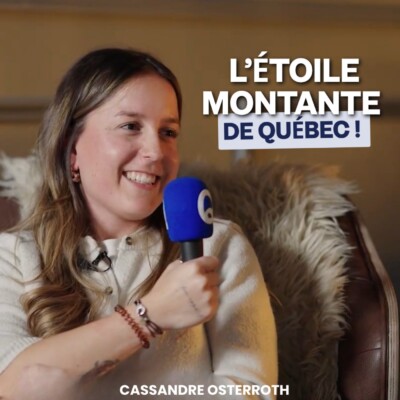 Cassandre Osterroth, l’étoile montante de Québec ⭐️