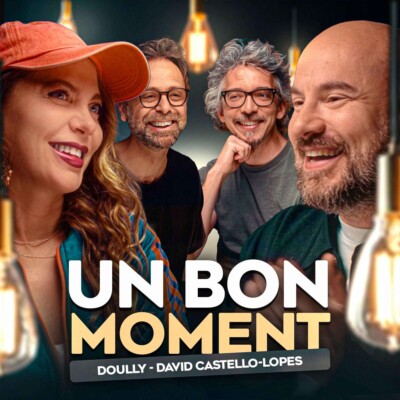 Doully et David Castello-Lopes en mode confessions (Un Bon Moment, S5-E30)