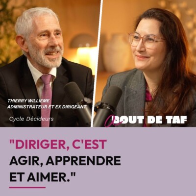 « Diriger, c’est agir, apprendre et aimer » avec Thierry Willieme | Cycle Décideurs