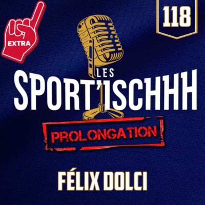 Les Sport’ischhh – EP 118 – EXTRA