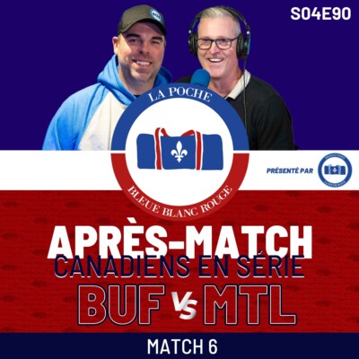 Canadiens Vs Sabres | La Poche Bleue Blanc Rouge | S04É90