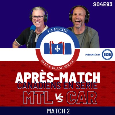 Canadiens Vs Hurricanes | La Poche Bleue Blanc Rouge | S04É93