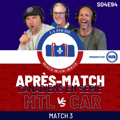 Canadiens Vs Hurricanes | La Poche Bleue Blanc Rouge | S04É94
