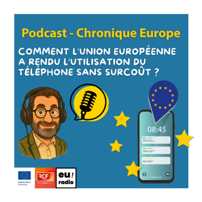 Comment l’Union européenne a rendu l’utilisation du téléphone sans surcoût ?