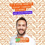 S07 – E09 – Et si votre assiette pouvait changer le monde ?