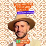 S07 – E07 – On ne parle pas tous le même langage…