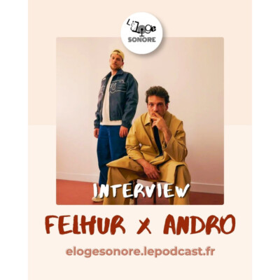 Interview de Felhur x Andro