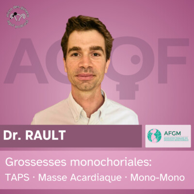 Grossesses monochoriales :TAPS, Masse Acardiaque et Mono-Mono