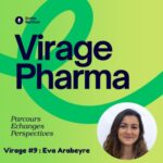 Virage #9 : Pharmacien d&rsquo;officine : un métier en pleine évolution avec Eva Arabeyre