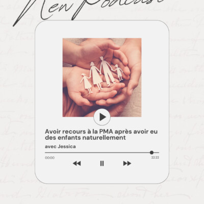 Avoir recours à la PMA après avoir eu des enfants naturellement : le témoignage de Jessica