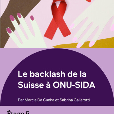 Le backlash de la Suisse à ONU-SIDA