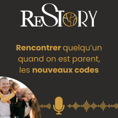 Rencontrer quelqu’un quand on est parent : les nouveaux codes pour avancer à votre rythme