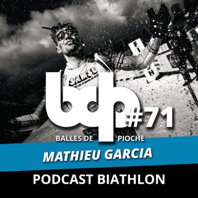 Balles de pioche – PODCAST BIATHLON #71