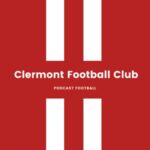 Clermont Football Club S06 Ep24 : « Où va le Clermont Foot ? »