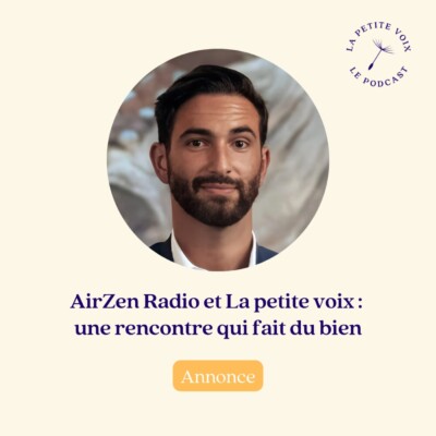 AirZen Radio et La petite voix : un partenariat qui fait du bien