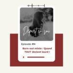 14. Burn-out mixte : C&rsquo;est quoi ?