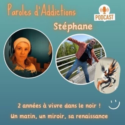 Stéphane : 2 années à vire dans le noir, un matin, un miroir, sa renaissance !