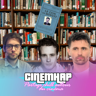 Adapter une œuvre littéraire au cinéma FEAT Thibault Raisse (Ecrivain et Journaliste) et son livre Le Con de Minuit (R. Quenard, A. Rateau)