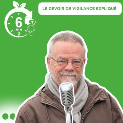 #035 – Le devoir de vigilance expliqué (FR)