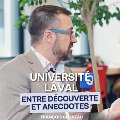 Université Laval : entre découverte et anecdotes.