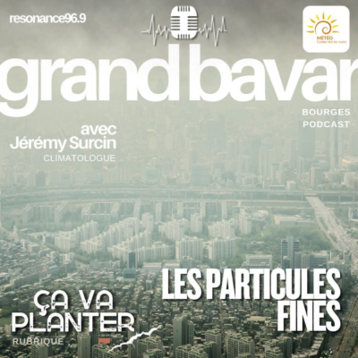 ÇA VA PLANTER – EP. 10 – LES PARTICULES FINES