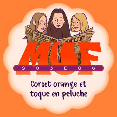 S03E06 • Corset orange et toque en peluche