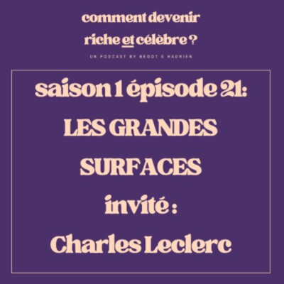 1.21  – Les grandes surfaces – Invité : Charles Leclerc