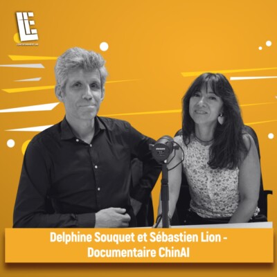 Delphine Souquet et Sébastien Lion – Documentaire ChinAI