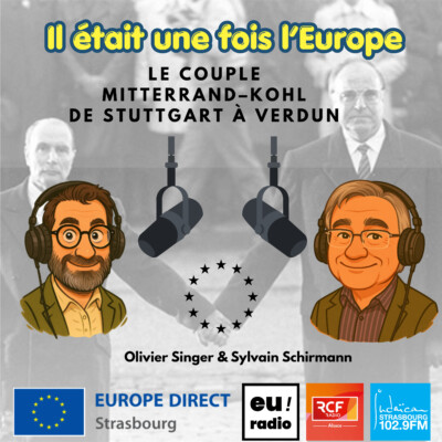 Il était une fois l’Europe : Le couple Mitterrand-Kohl, de Stuttgart à Verdun