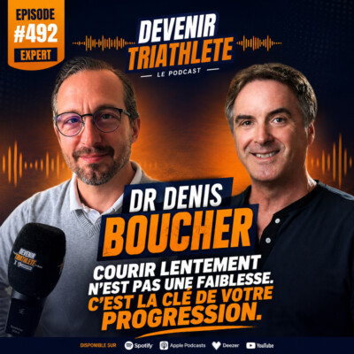 #492 Dr Denis BOUCHER : Il voulait arrêter les podcasts … mais ses conseils peuvent changer votre façon de vous entraîner