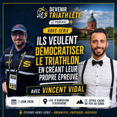 HS 013 — Ils lancent leur premier triathlon en pleine Auvergne 🌲 avec Vincent VIDAL