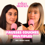 FAUSSES COUCHES MULTIPLES (avec Mendy Mama)