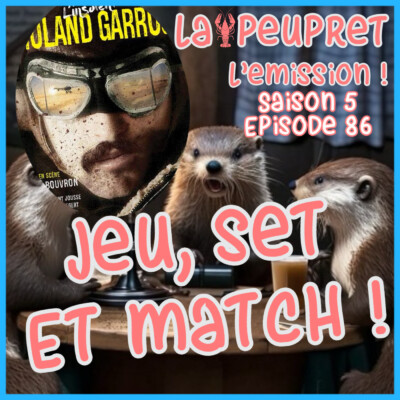 86-Episode Quatre-Vingt-Six : Jeu, Set et Match  !