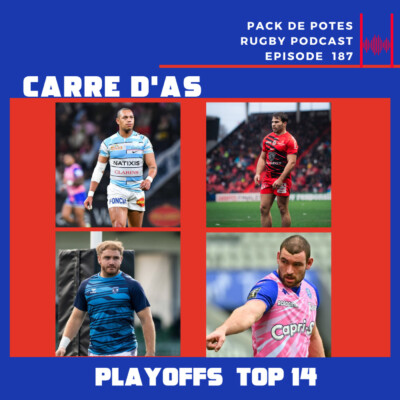 Ep. 187 : Carre d’As – Barrages TOP 14