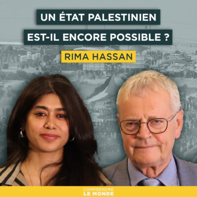 Un État palestinien est-il encore possible ? Avec Rima Hassan | Entretiens géopo