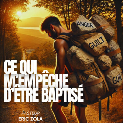 CE QUI M’EMPÊCHE D’ÊTRE BAPTISÉ? – Pst Eric ZOLA